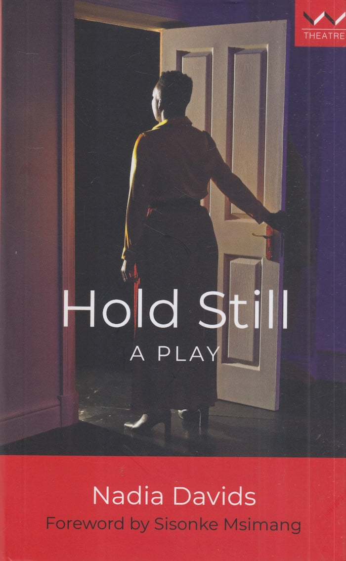 HOLD STILL, a play in four acts