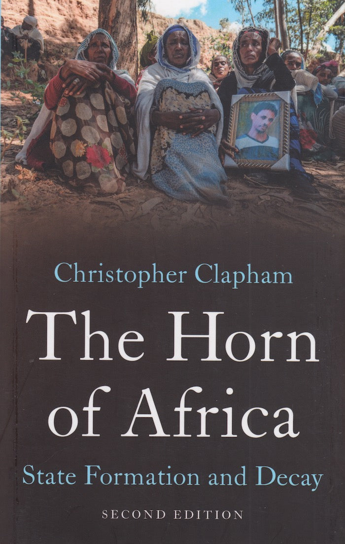 THE HORN OF AFRICA, state formation and decay