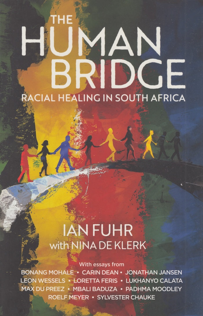 THE HUMAN BRIDGE, racial healing in South Africa