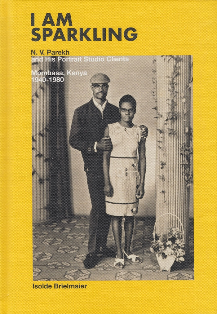 I AM SPARKLING, N.V. Parekh and his portrait studio clients, Mombasa, Kenya, 1940-1980