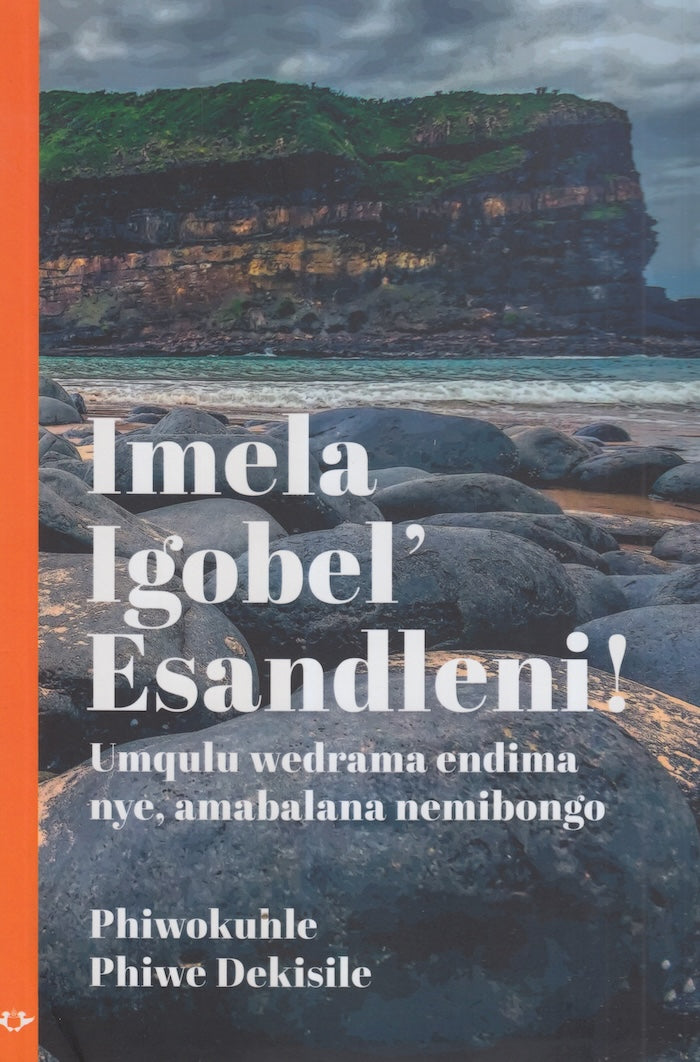 IMELA IGOBEL' ESANDLENI! Umqulu wedrama endima nye, amabalana nemibongo