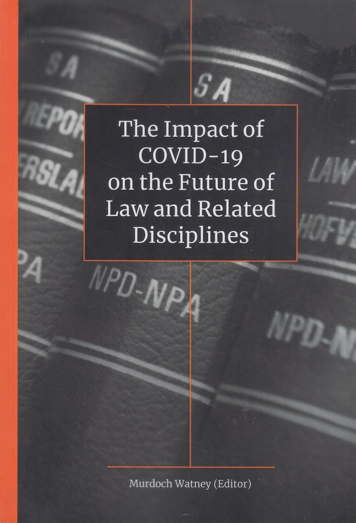 THE IMPACT OF COVID-19 ON THE FUTURE OF LAW AND RELATED DISCIPLINES
