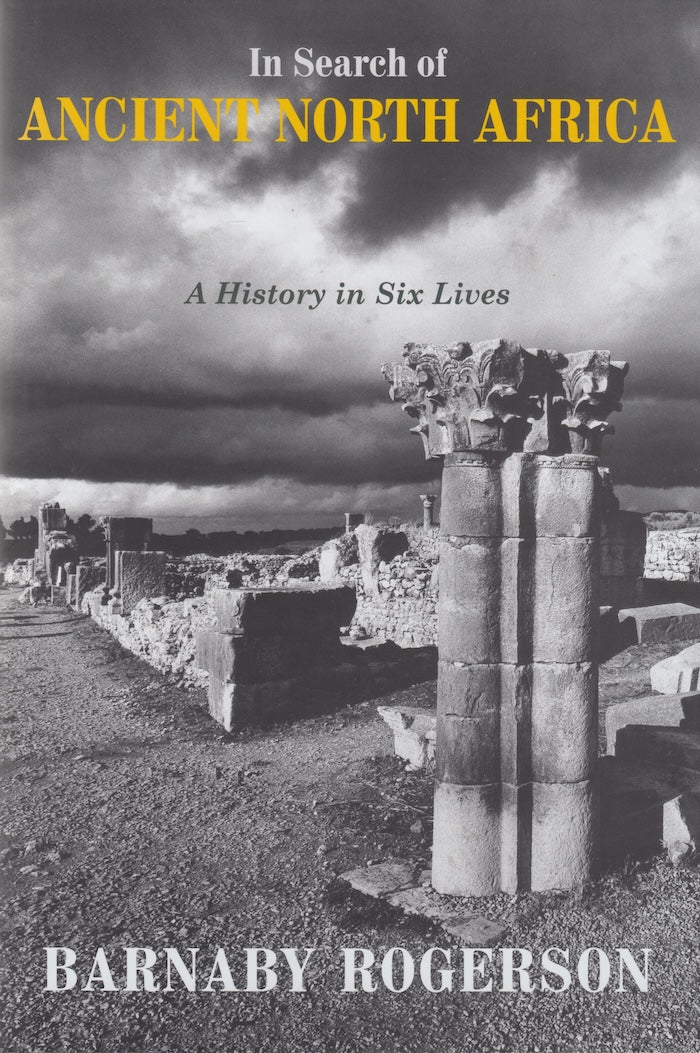 IN SEARCH OF ANCIENT NORTH AFRICA, a history of six lives, with photographs by Don McCullin