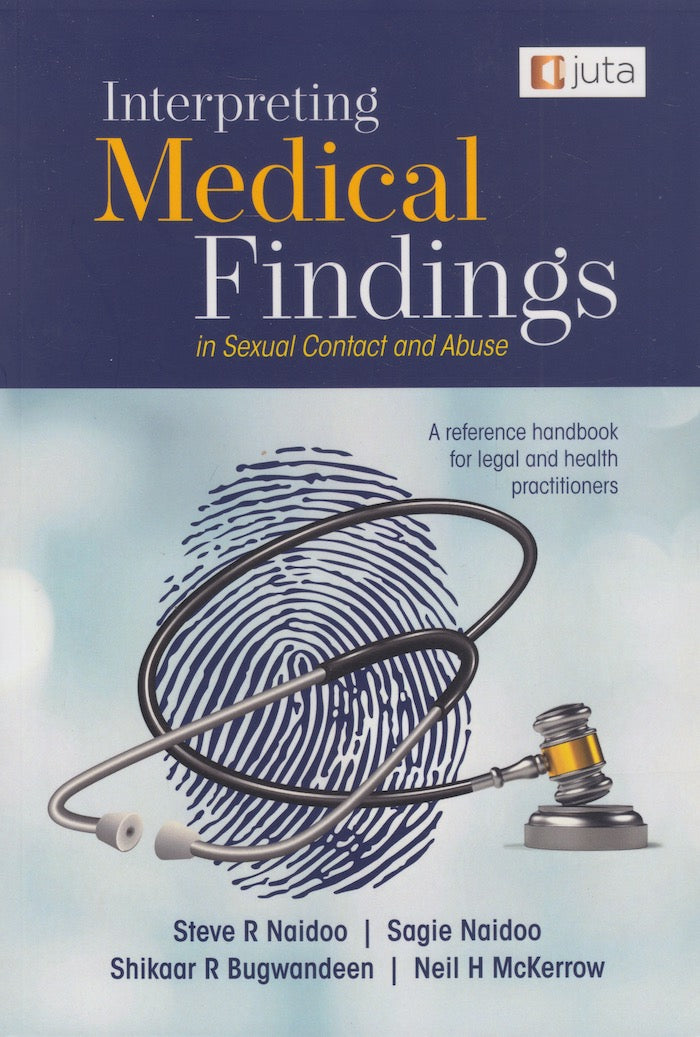 INTERPRETING MEDICAL FINDINGS IN SEXUAL CONTACT AND ABUSE, a reference handbook for legal and health practitioners