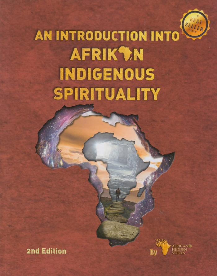 African Introductions AN INTRODUCTION INTO AFRIKAN INDIGENOUS SPIRITUALITY – Clarke's Bookshop