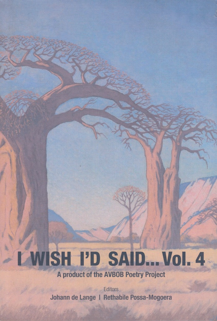 I WISH I'D SAID ... Vol. 4, a product of the AVBOB Poetry Project