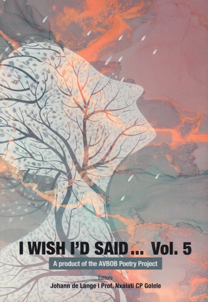 I WISH I'D SAID ... Vol. 5, a product of the AVBOB Poetry Project