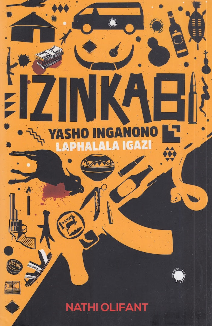 IZINKABI: yasho inganono, laphalala igazi