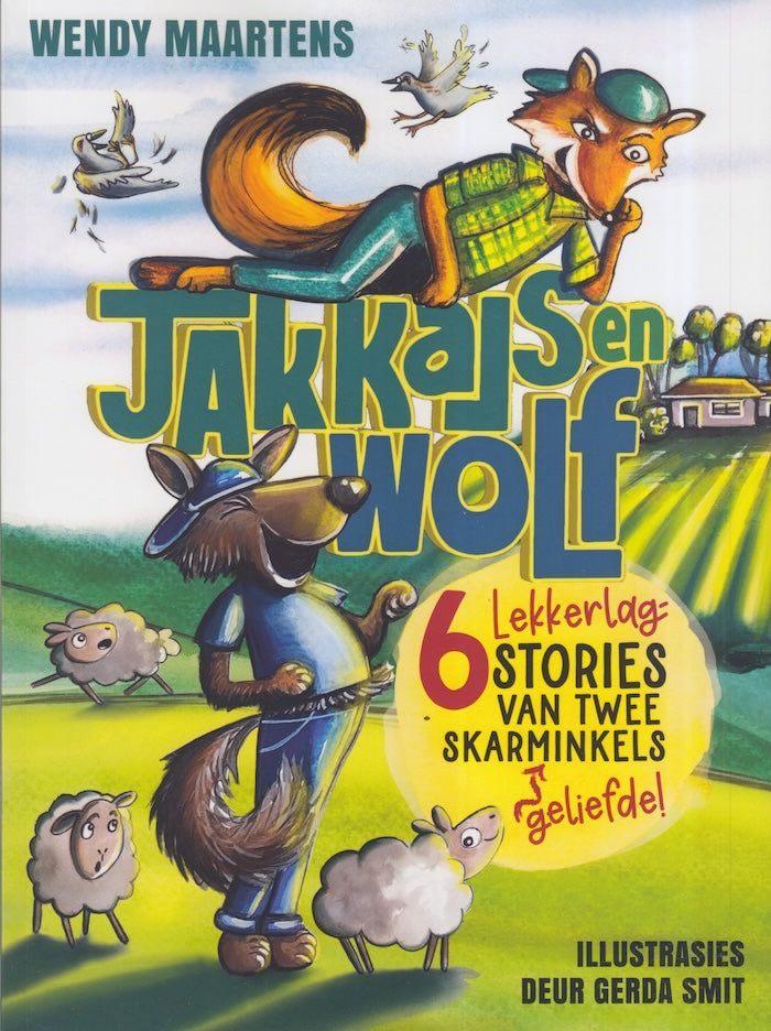 JAKKALS EN WOLF, 6 lekkerlag stories van twee geliefde skarminkels