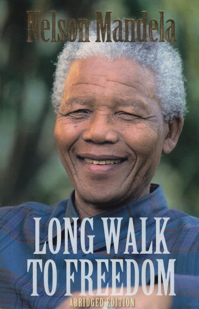 LONG WALK TO FREEDOM, the autobiography of Nelson Mandela, abridged by Coco Cachalia and Marc Suttner