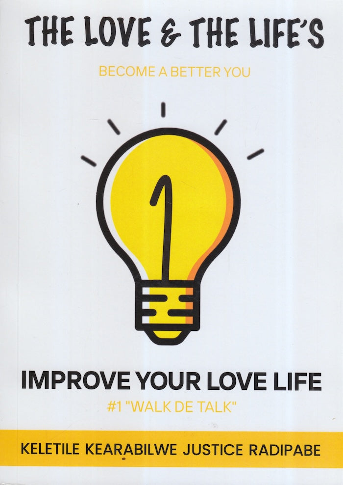 THE LOVE & THE LIFE'S, become a better you, improve your love life, #1 "walk de talk"