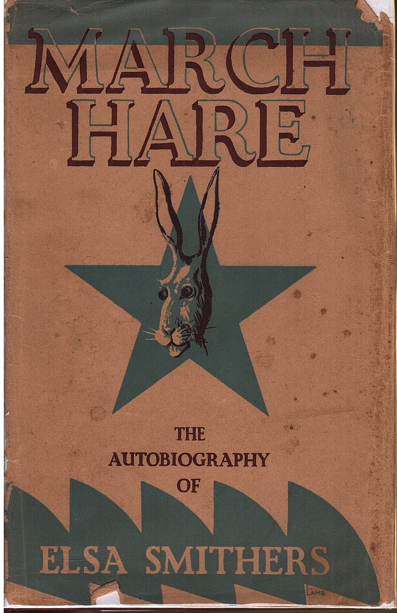 MARCH HARE, the autobiography of Elsa Smithers