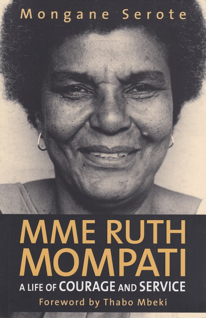 MME RUTH MOMPATI, a life of courage and service