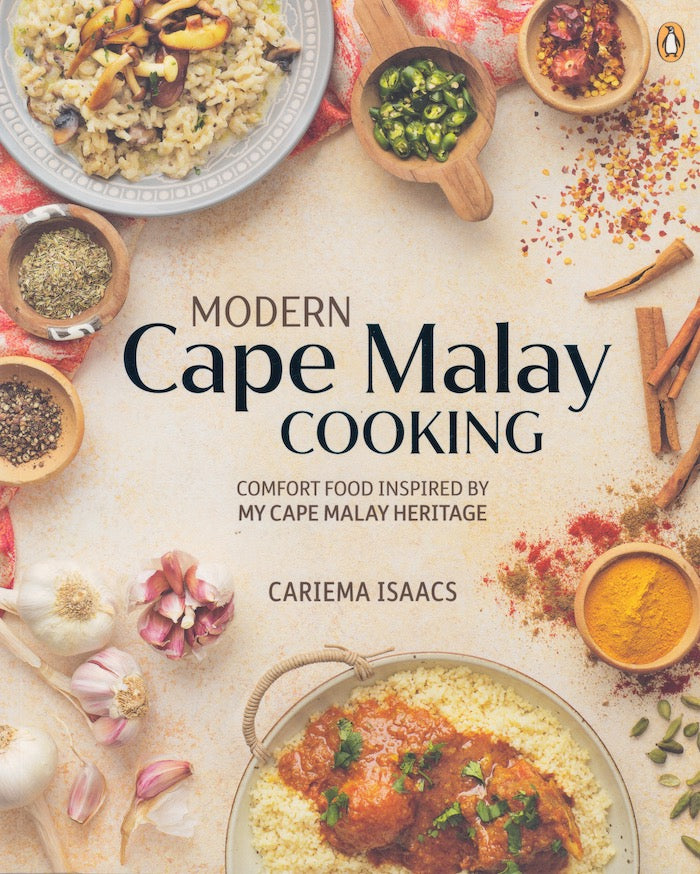 MODERN CAPE MALAY COOKING, comfort food inspired by my Cape Malay heritage