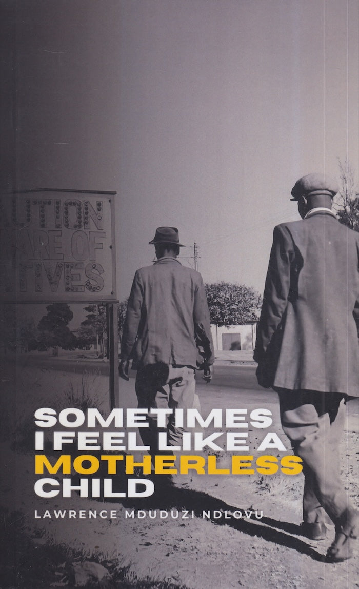 SOMETIMES I FEEL LIKE A MOTHERLESS CHILD, poems on the global Black experience