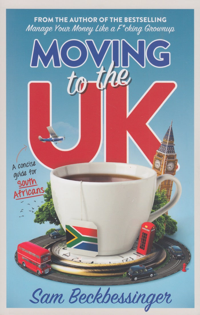 MOVING TO THE UK, a concise guide for South Africans