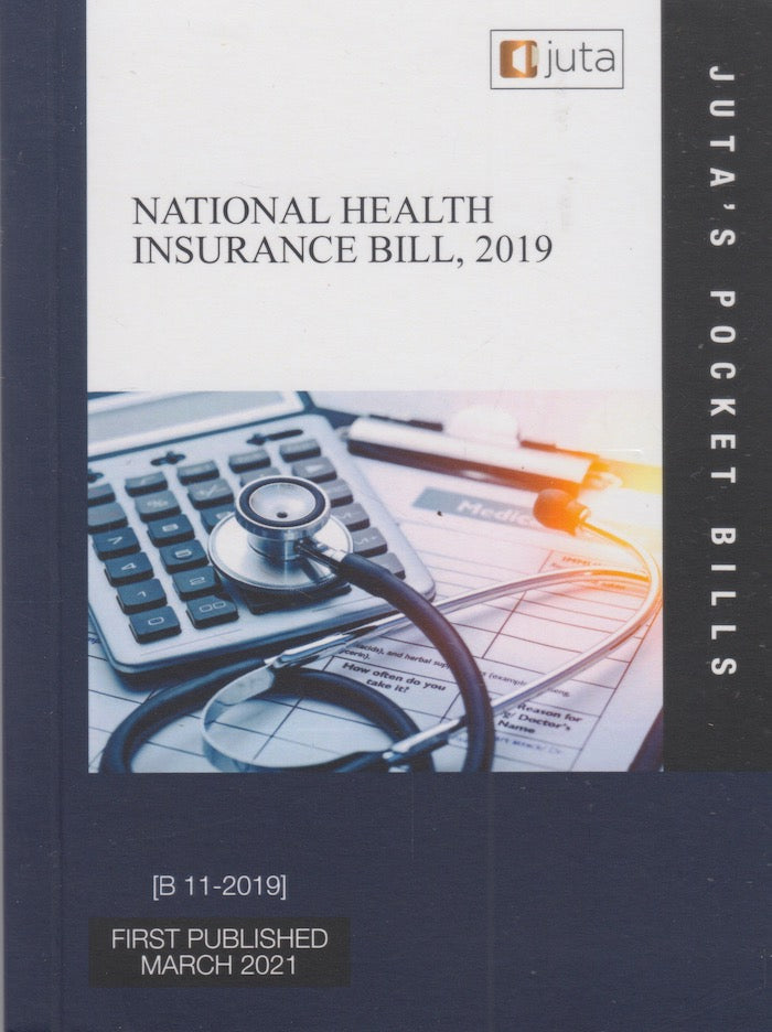 NATIONAL HEALTH INSURANCE BILL, 2019, [B 11-2019], reflecting the National Health Insurance Bill as at 19 March 2021