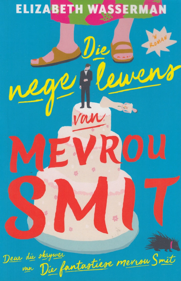 DIE NEGE LEWENS VAN MEVROU SMIT