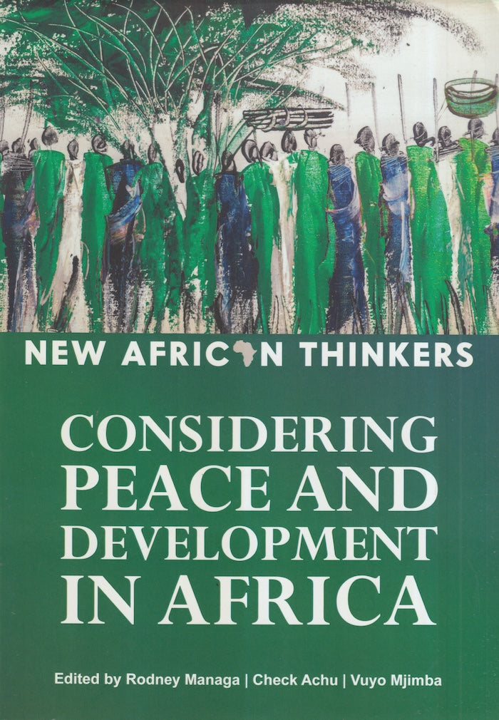 NEW AFRICAN THINKERS: Considering peace and development in Africa