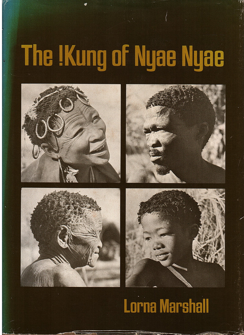 THE !KUNG OF NYAE NYAE