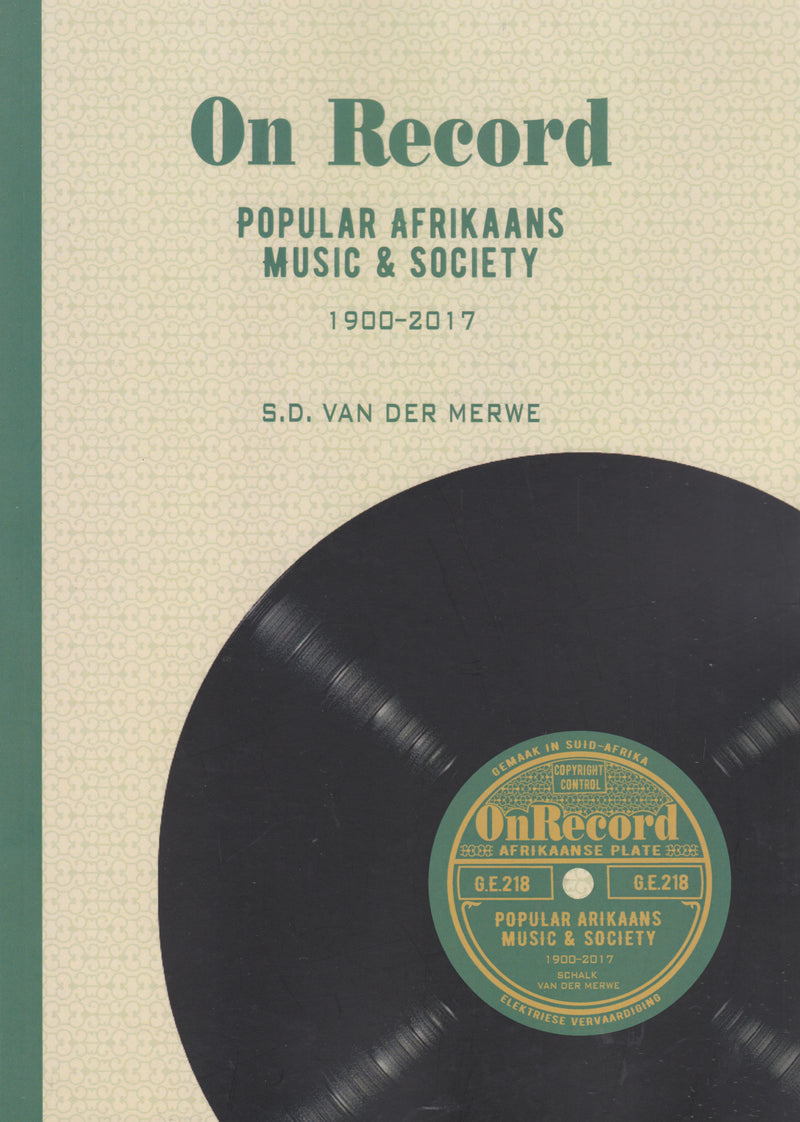 ON RECORD, popular Afrikaans music & society, 1900-2017