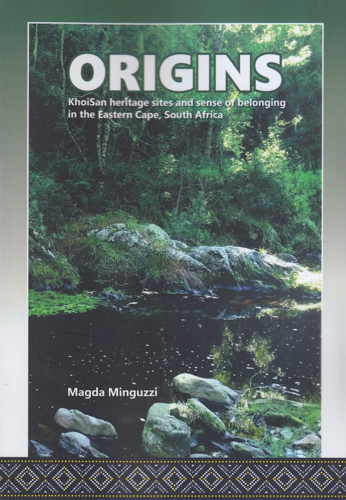 ORIGINS, KhoiSan heritage sites and sense of belonging in the Eastern Cape, South Africa