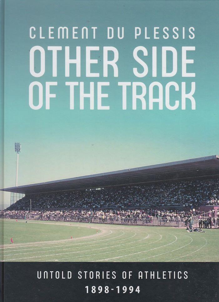 OTHER SIDE OF THE TRACK, untold stories of athletics, 1898-1994