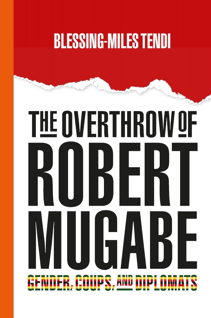 THE OVERTHROW OF ROBERT MUGABE, gender, coups, and diplomats