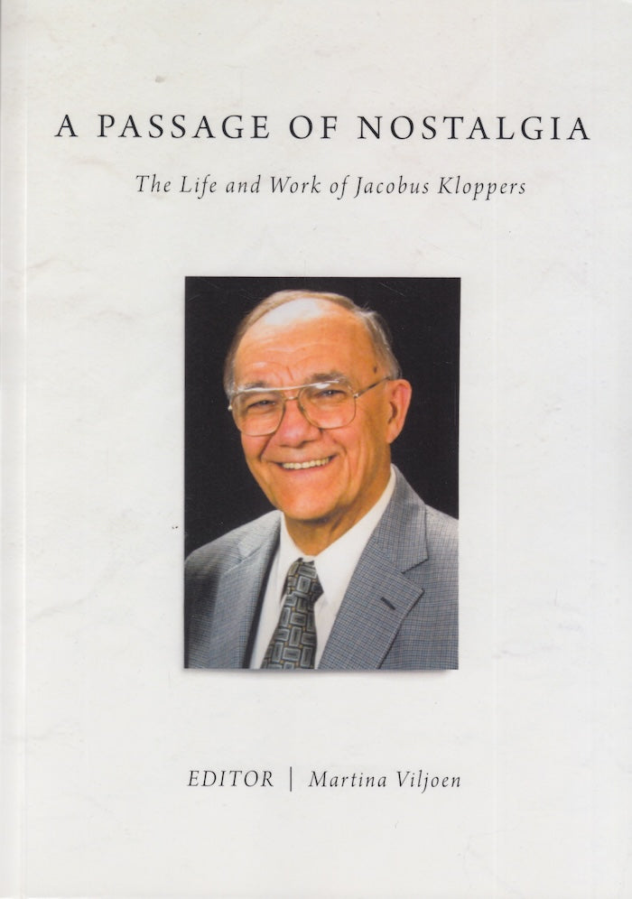 A PASSAGE OF TIME, the life and work of Jacobus Kloppers