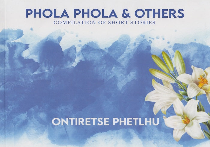 PHOLA PHOLA & OTHERS, compilation of short stories