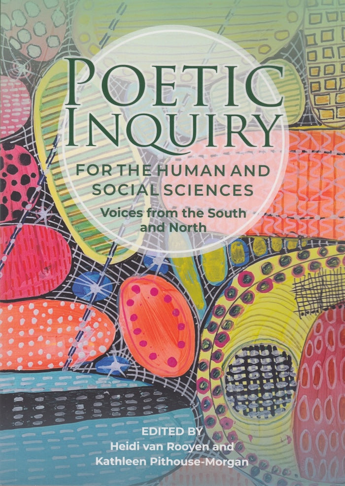POETIC INQUIRY, for the human and social sciences, voices from the South and North