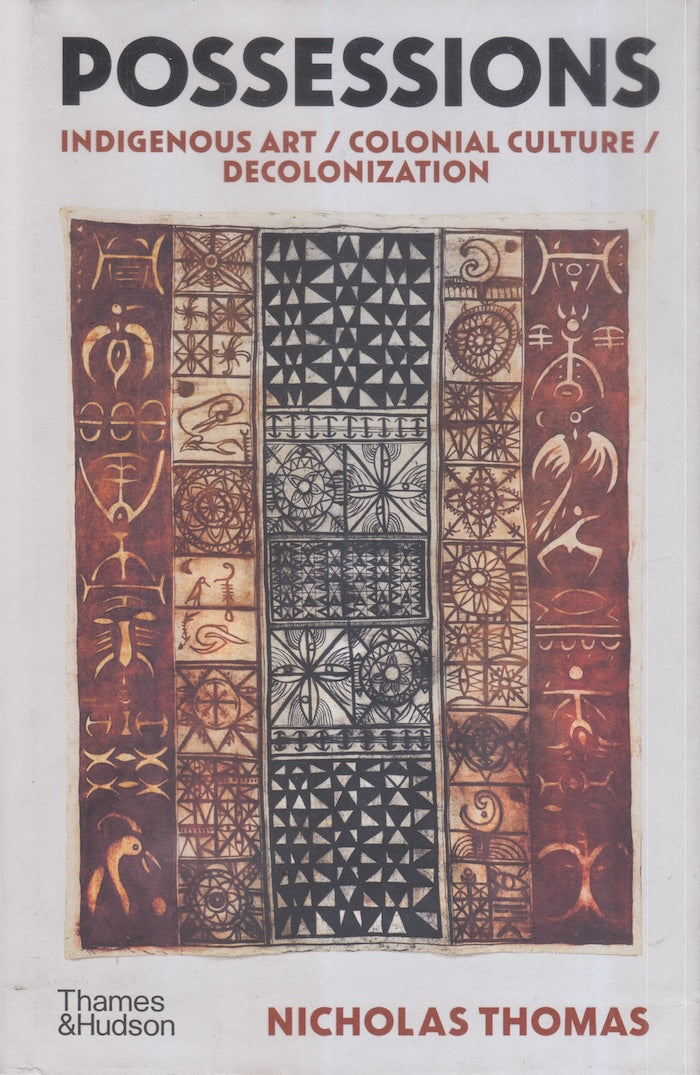 POSSESSIONS, indigenous art / colonial culture / decolonization