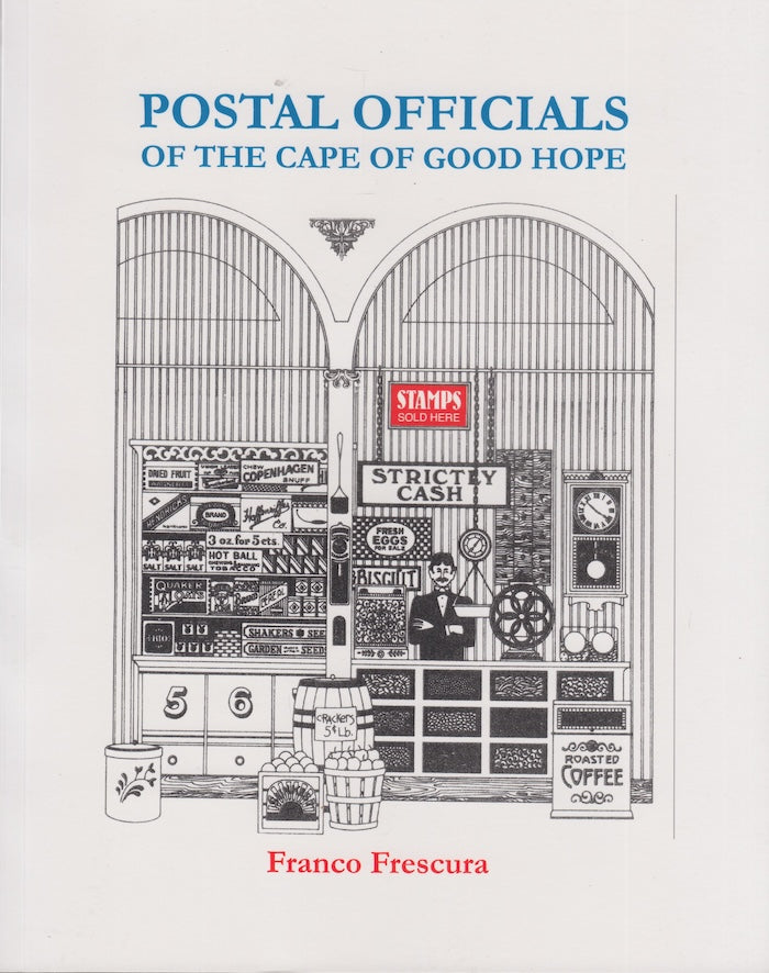 POSTAL OFFICIALS OF THE CAPE OF GOOD HOPE, a book of data, including lists of postmasters, early visitors to the Cape, licensed stamp vendors, main post and sub-post offices, railway stations and returns of post office property