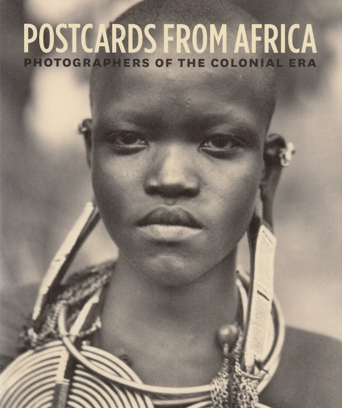 POSTCARDS FROM AFRICA, photographers of the colonial era, selections from the Leonard A. Lauder Postcard Archive