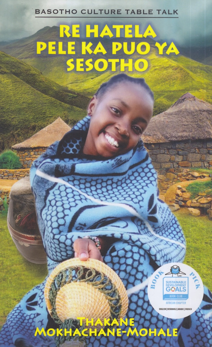 Setea Basotho RE HATELA PELE KA PUO YA SESOTHO, Basotho culture table talk – Clarke's ...