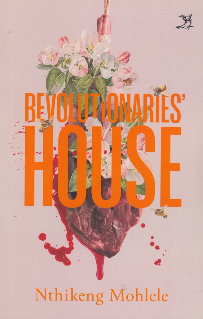 REVOLUTIONARIES' HOUSE, a novel