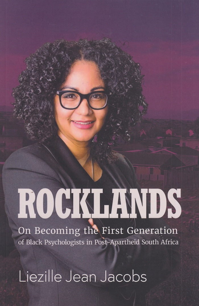 ROCKLANDS, on becoming the first generation of black psychologists in post-apartheid South Africa