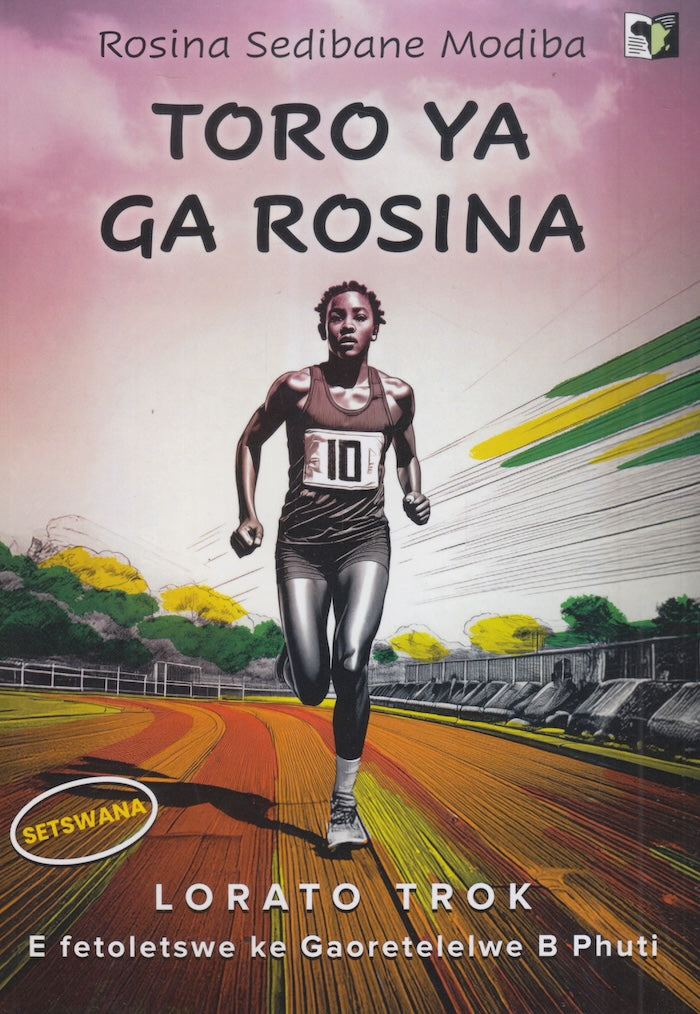 TORO YA GA ROSINA, e ka botshelo jwa ga Rosina Sebibane Modiba