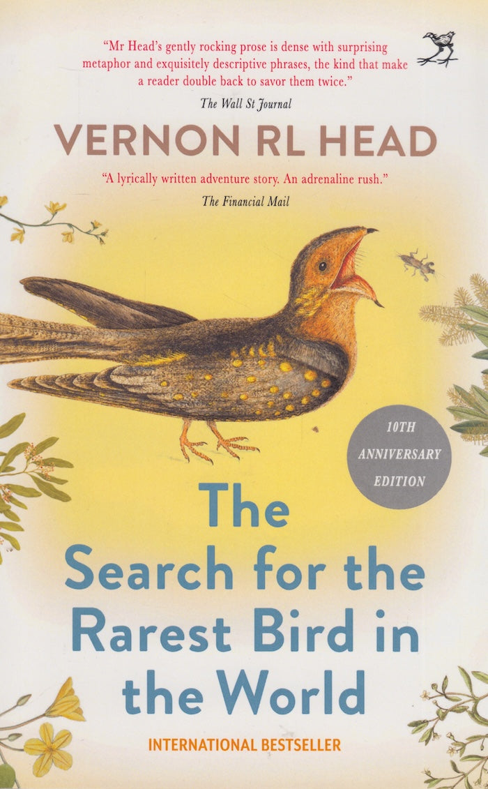 THE SEARCH FOR THE RAREST BIRD IN THE WORLD