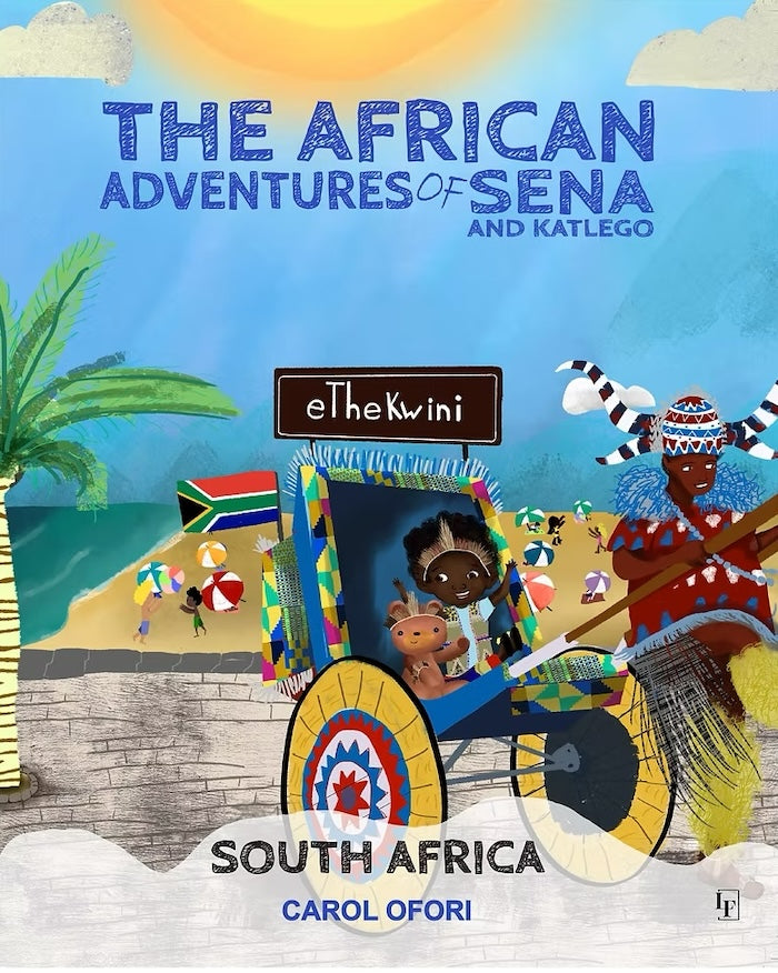 THE AFRICAN ADVENTURES OF SENA AND KATLEGO: South Africa