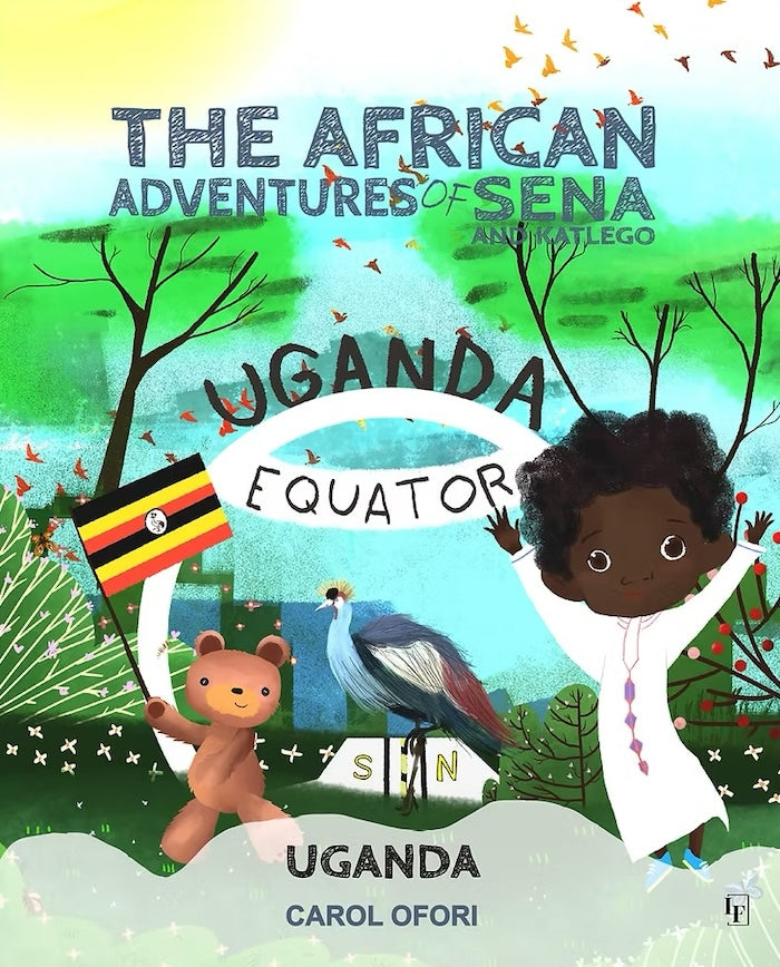 THE AFRICAN ADVENTURES OF SENA AND KATLEGO: Uganda