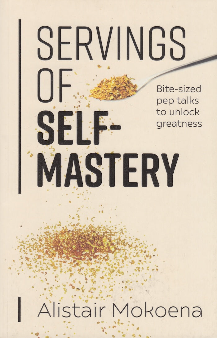 SERVINGS OF SELF-MASTERY, bite-sized pep talks to unlock greatness