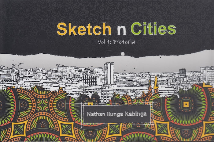 SKETCH N CITIES, Volume 1: Pretoria