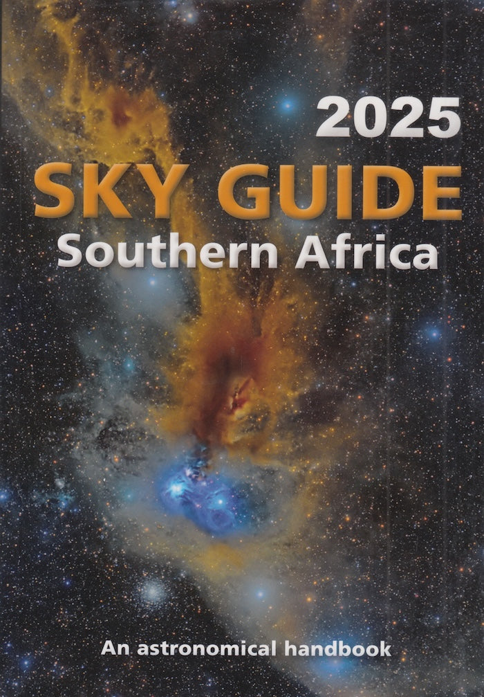 SKY GUIDE 2025, Southern Africa, an astronomical handbook