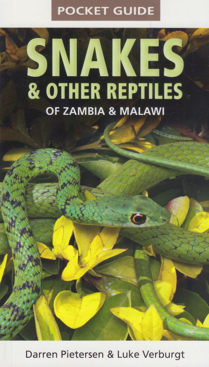 SNAKES & OTHER REPTILES OF ZAMBIA & MALAWI, pocket guide