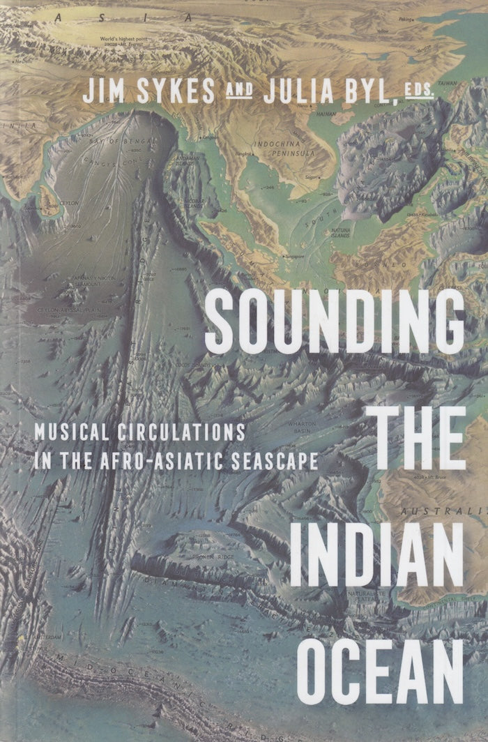 SOUNDING THE INDIAN OCEAN, musical circulations in the Afro-Asiatic seascape