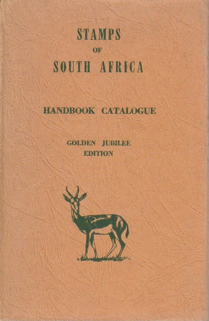 STAMPS OF SOUTH AFRICA, handbook catalog - golden jubilee edition