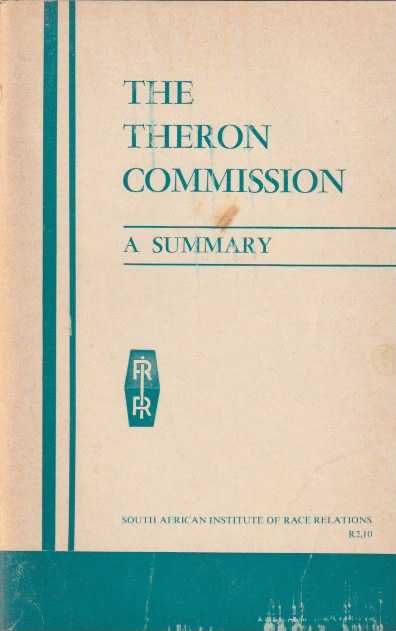 THE THERON COMMISSION REPORT, a summary of the findings and recommendations of the commission of enquiry into matters relating to the coloured population group