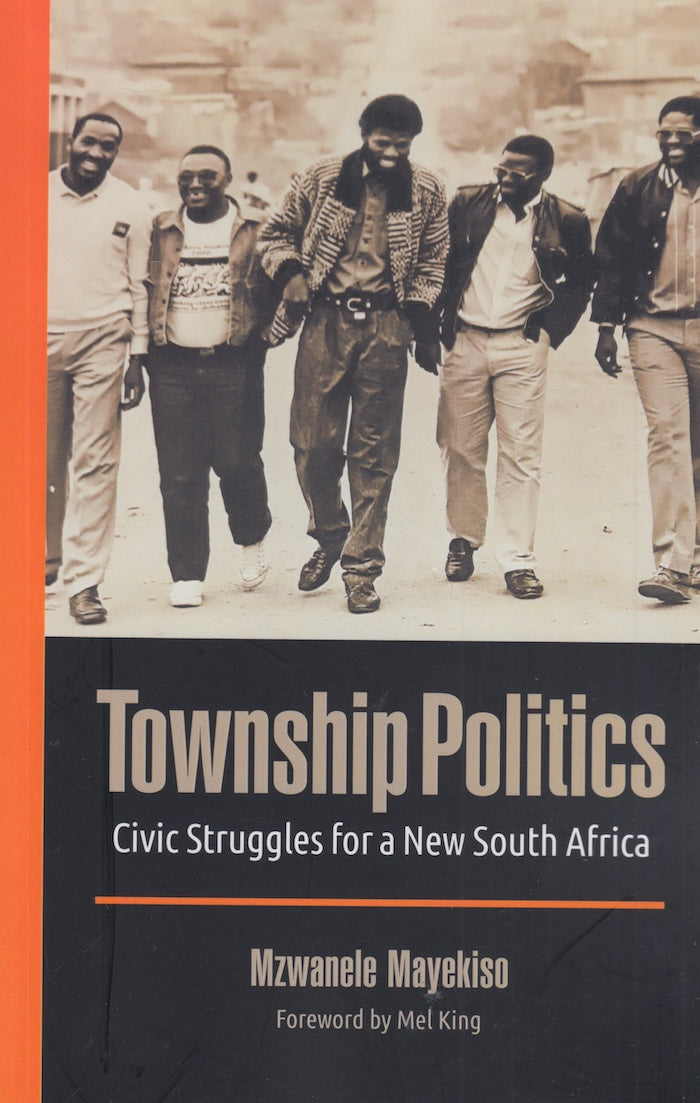TOWNSHIP POLITICS, civic struggles for a new South Africa, edited by Patrick Bond, foreword by Mel King