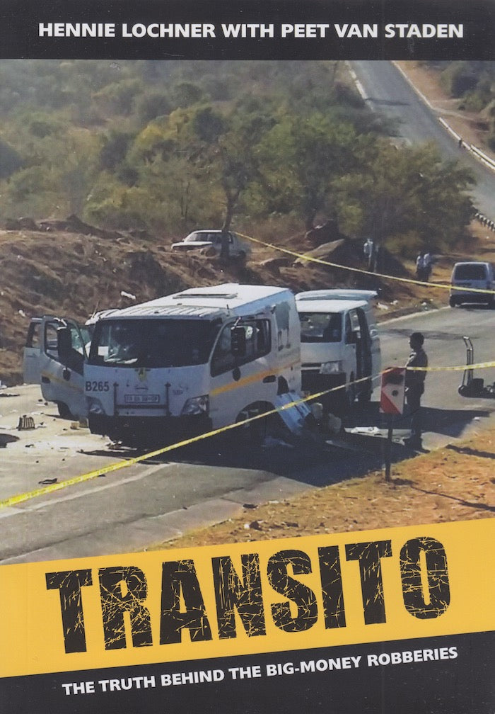 TRANSITO, the truth behind the big-money robberies